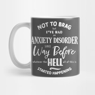 Anxiety Disorder - white Mug